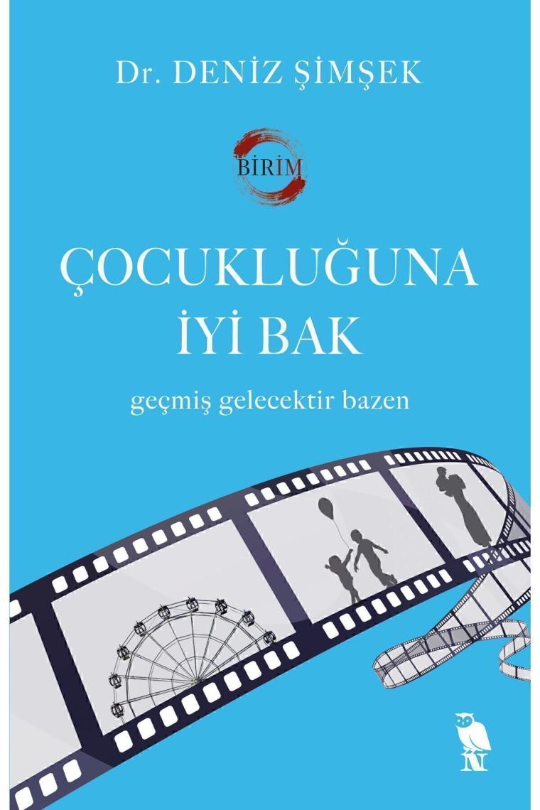 Çocukluğuna İyi Bak - Deniz Şimşek