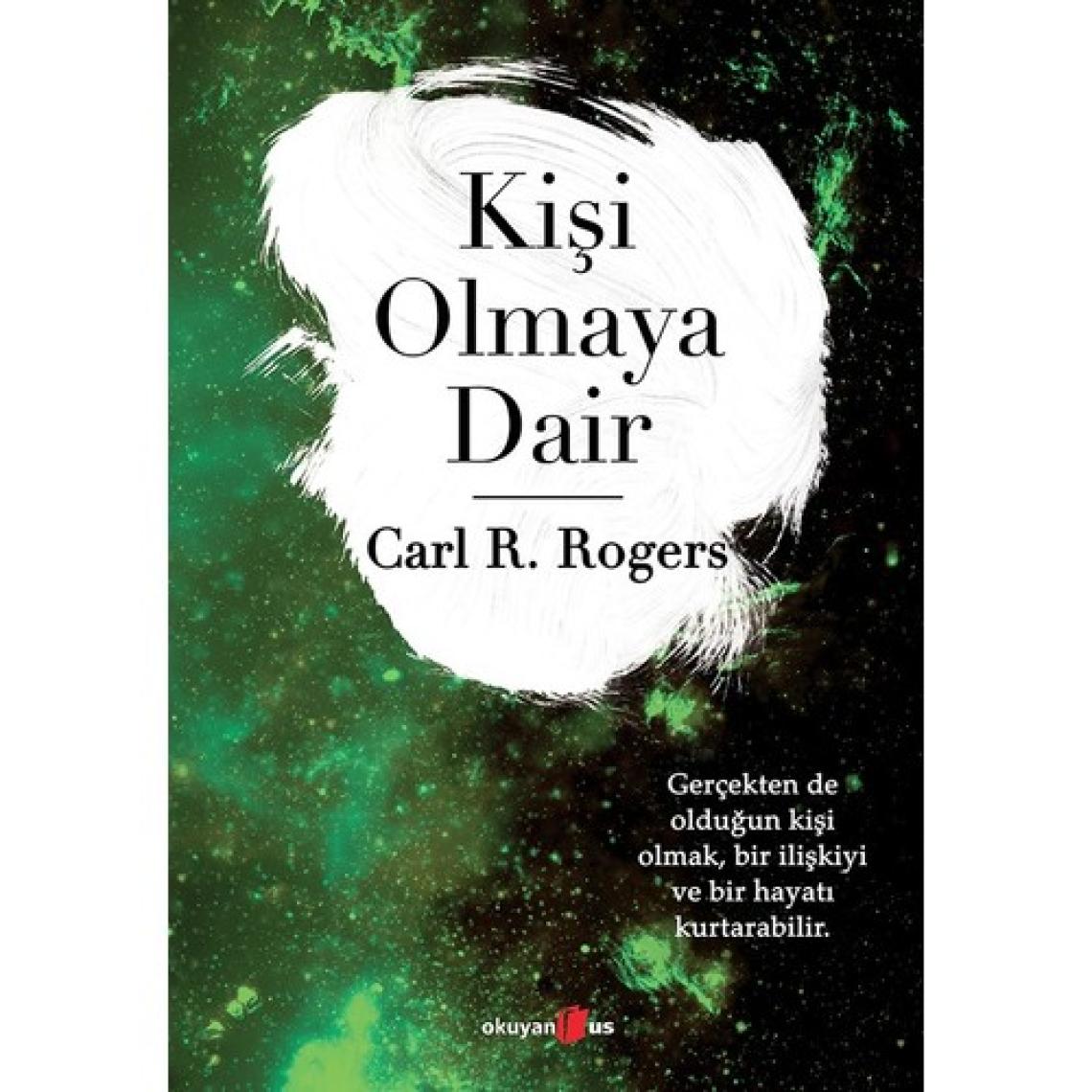 Kişi Olmaya Dair - Carl R. Rogers