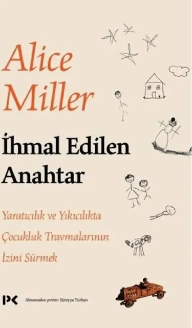 İhmal Edilen Anahtar - Alice Miller
