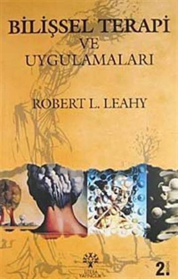 Bilişsel Terapi ve Uygulamaları - Robert L. Leahy