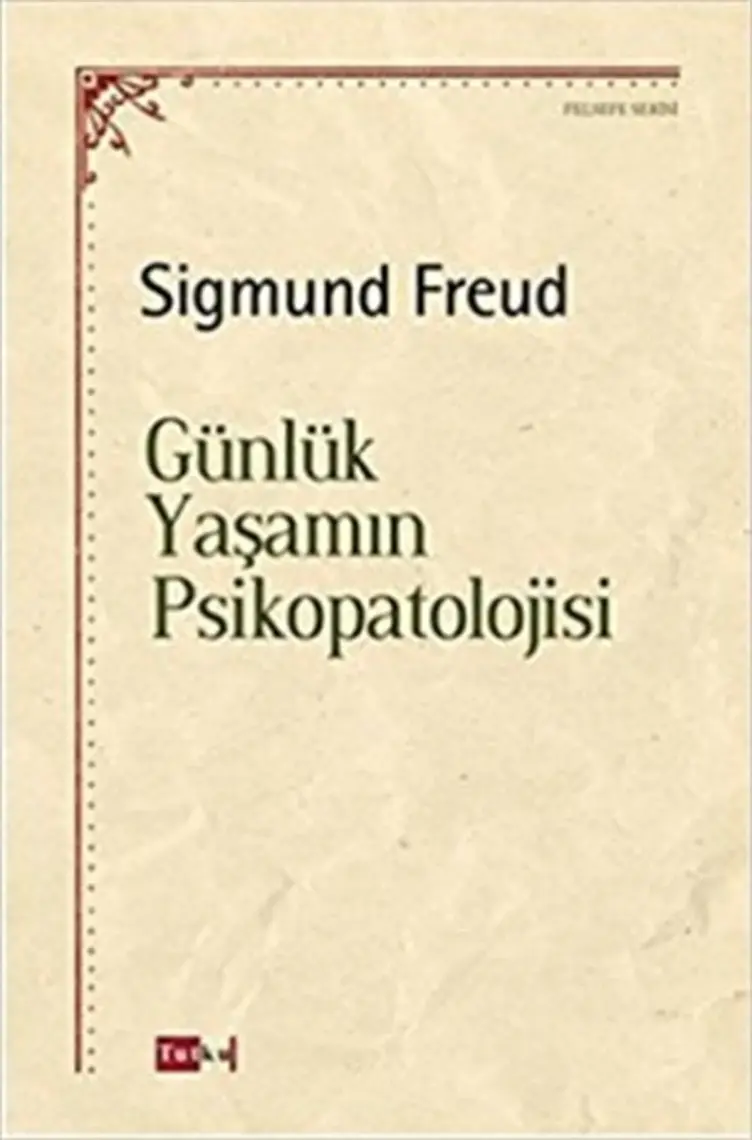 Günlük Yaşamın Psikopatolojisi - Sigmund Freud