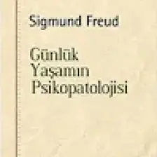 Günlük Yaşamın Psikopatolojisi - Sigmund Freud