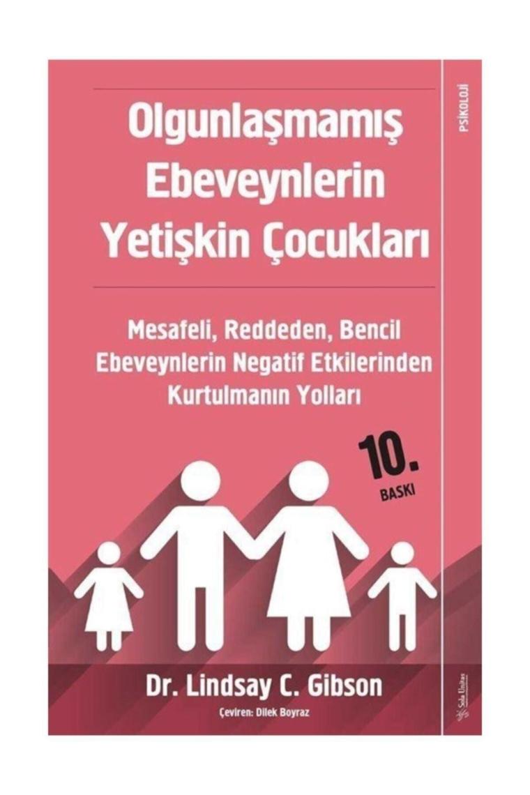 Olgunlaşmamış Ebeveynlerin Yetişkin Çocukları Lindsay Gibson - Lindsay Gibson