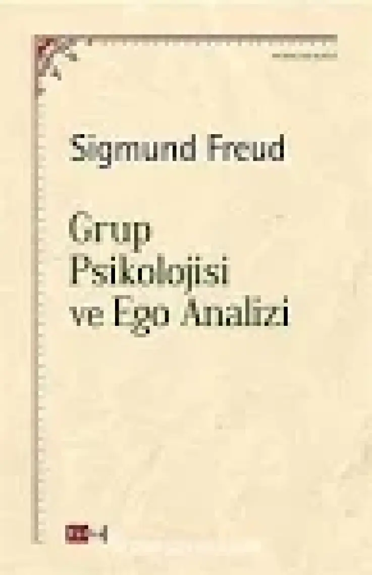 Grup Psikolojisi ve Ego Analizi - Sigmund Freud