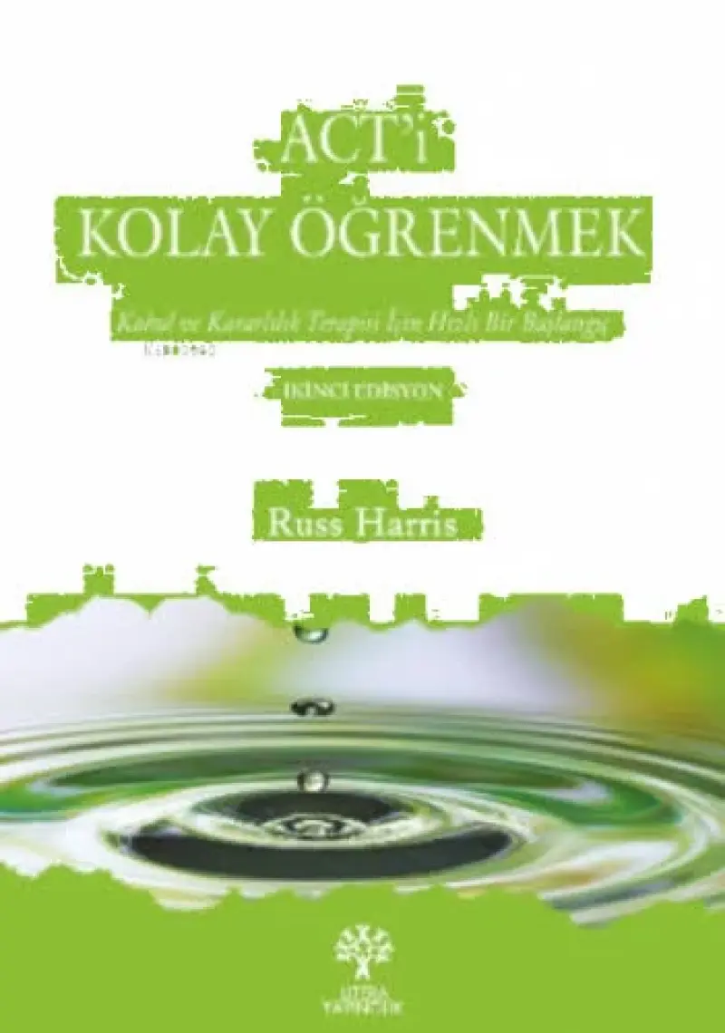 Act'i Kolay Öğrenmek - Russ Harris