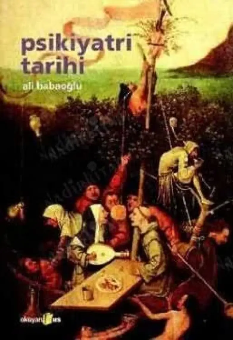 Psikiyatri Tarihi - Ali Babaoğlu