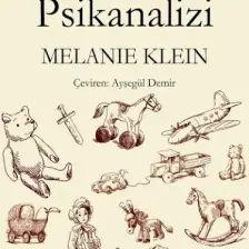 Çocuk Psikanalizi - Melanie Klein