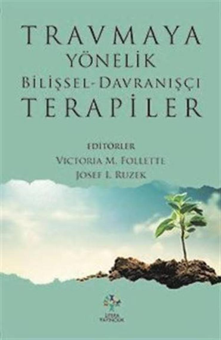 Travmaya Yönelik Bilişsel-Davranışçı Terapiler - Josef I. Ruzek