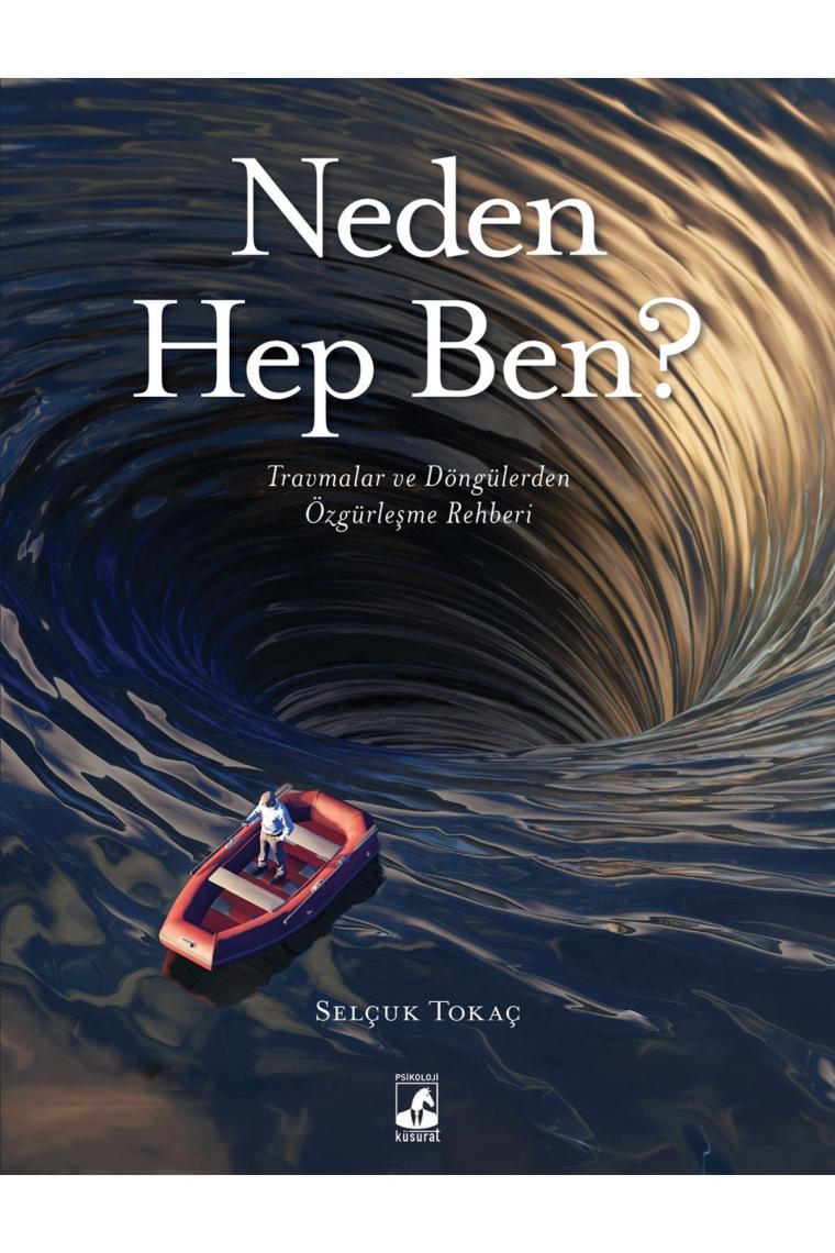 Neden Hep Ben? - Selçuk Tokaç