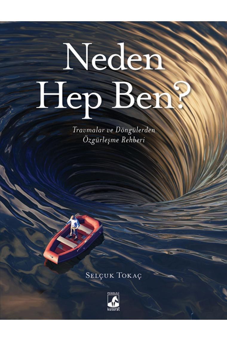 Neden Hep Ben? - Selçuk Tokaç