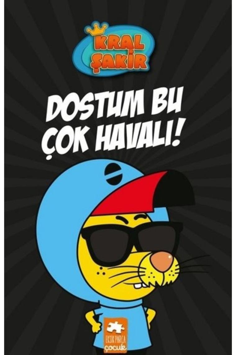 Kral Şakir 5 - Dostum Bu Çok Havalı! - Varol Yaşaroğlu