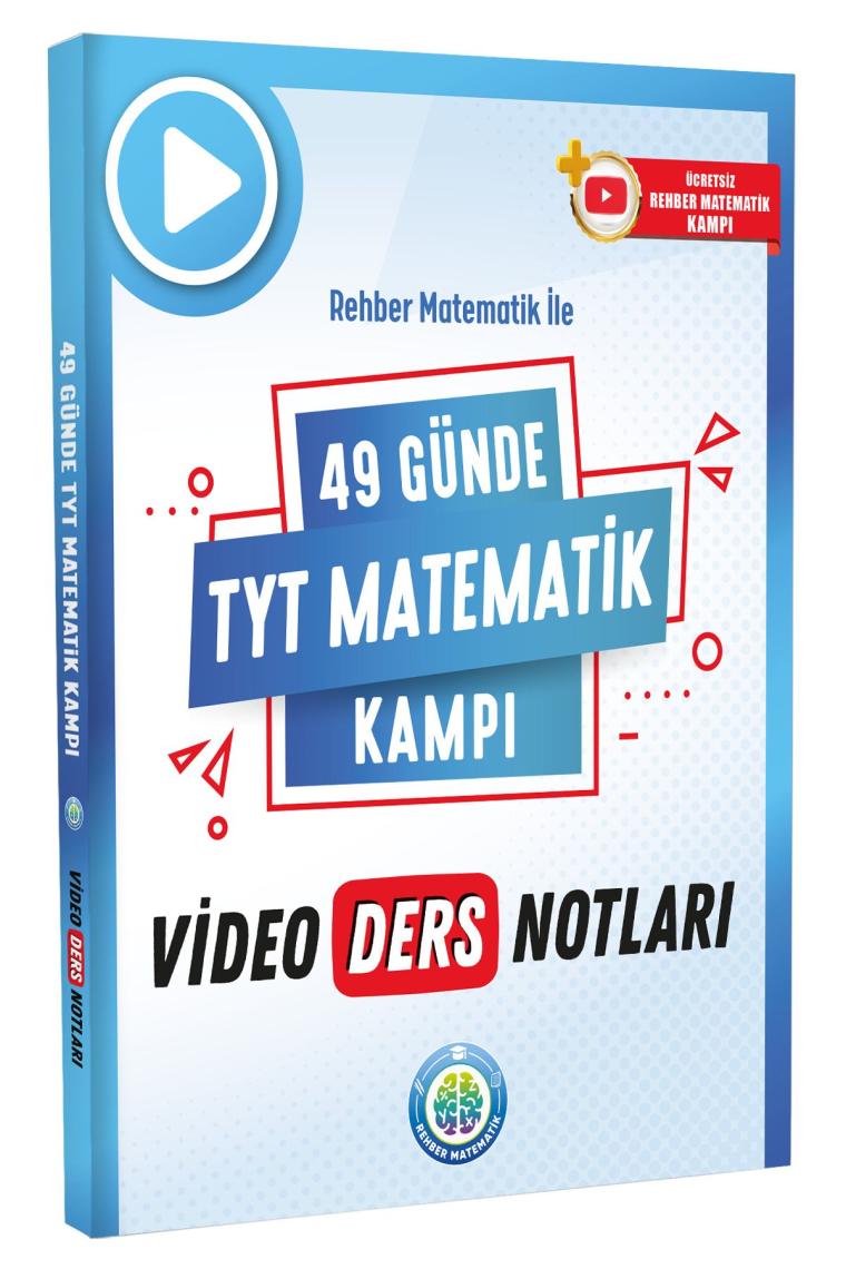 49 Günde Tyt Matematik Kampı Video Ders Notları