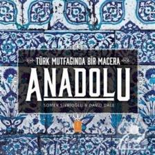 Anadolu - Türk Mutfağında Bir Macera - Somer Sivrioğlu
