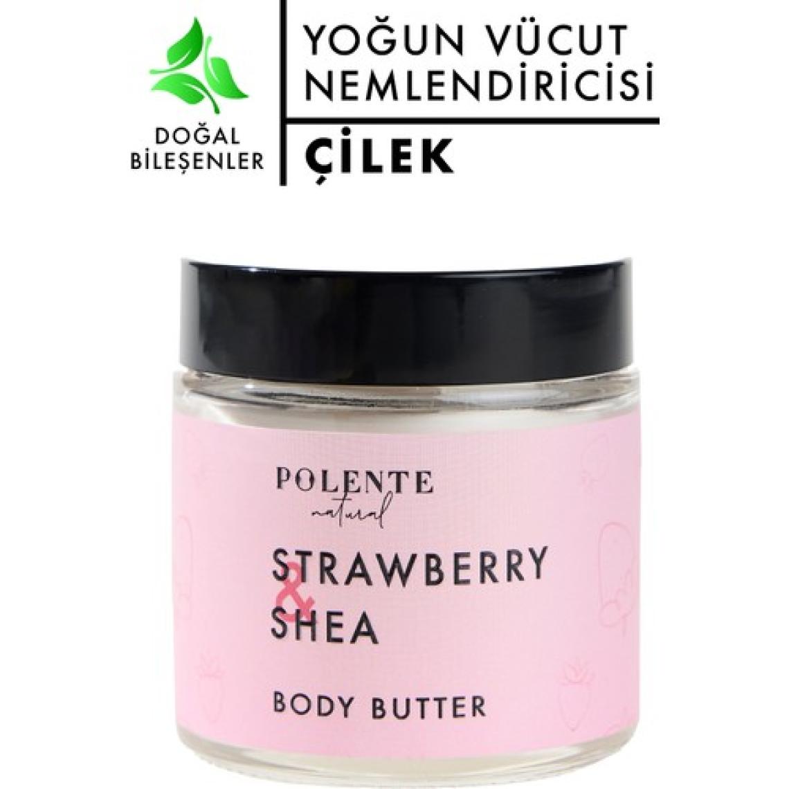Polente Natural Çilek & Shea Body Butter /  Yoğun Vücut Nemlendiricisi (100 ml)